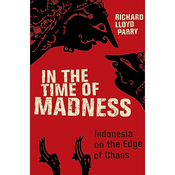 In the Time of Madness, Richard Lloyd Parry