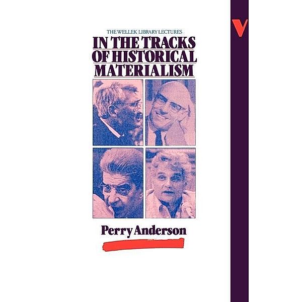 In the Tracks of Historical Materialism, Perry Anderson