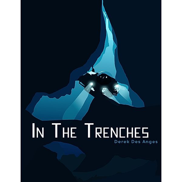 In the Trenches, Derek Des Anges