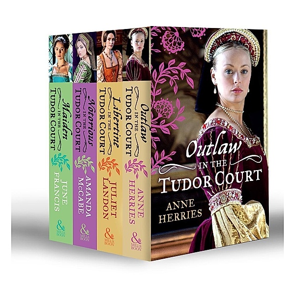 In the Tudor Court Collection: Ransom Bride / The Pirate's Willing Captive / One Night in Paradise / A Most Unseemly Summer / A Sinful Alliance / A Notorious Woman / His Runaway Maiden / Pirate's Daughter, Rebel Wife / Mills & Boon, Anne Herries, Juliet Landon, Amanda Mccabe, June Francis