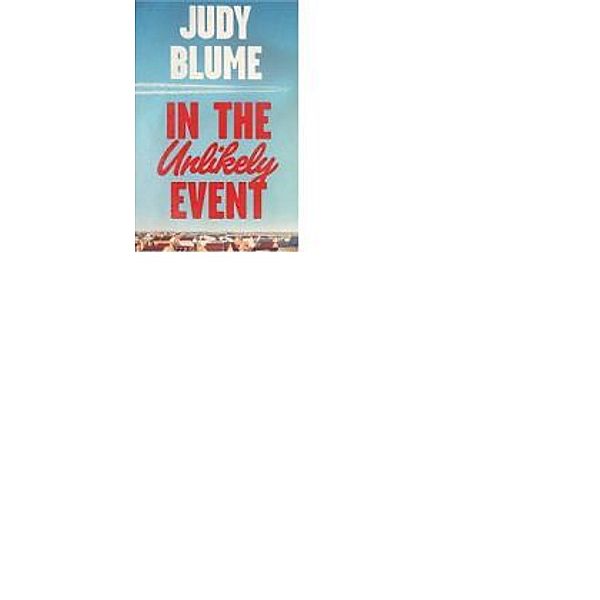 In the Unlikely Event, Judy Blume