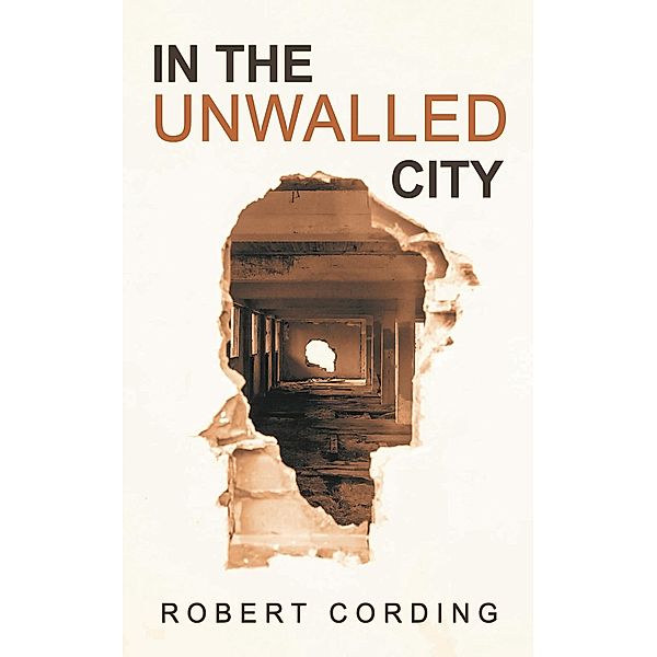 In the Unwalled City, Robert Cording