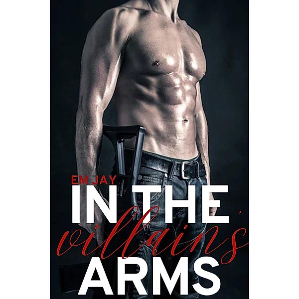 In the Villain's Arms, Em Jay