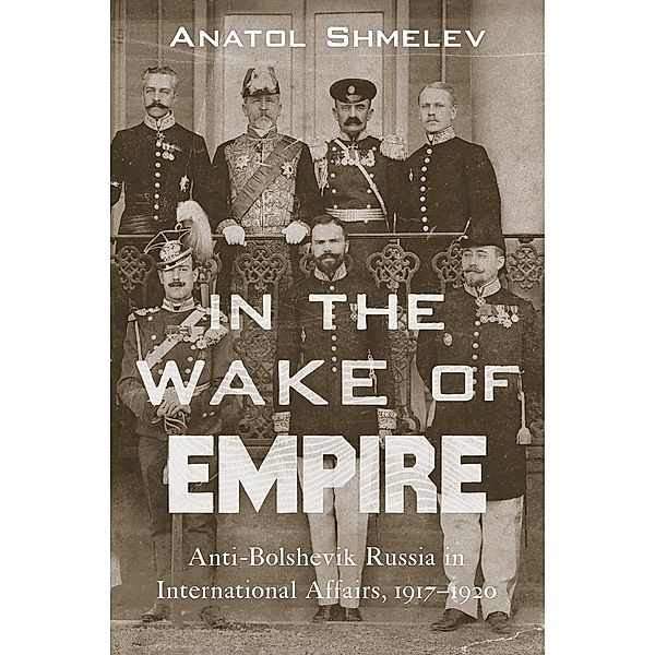 In the Wake of Empire, Anatol Shmelev