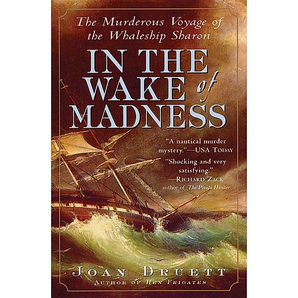 In the Wake of Madness, JOAN DRUETT