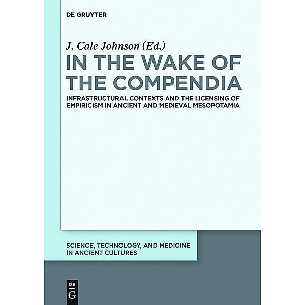 In the Wake of the Compendia / Science, Technology, and Medicine in Ancient Cultures Bd.3