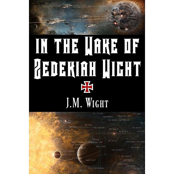 In the Wake of Zedekiah Wight / Zedekiah Wight, J. M. Wight, Joe Vasicek