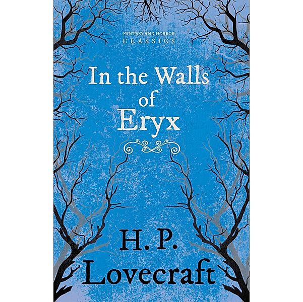 In the Walls of Eryx (Fantasy and Horror Classics) / Fantasy and Horror Classics, H. P. Lovecraft, George Henry Weiss