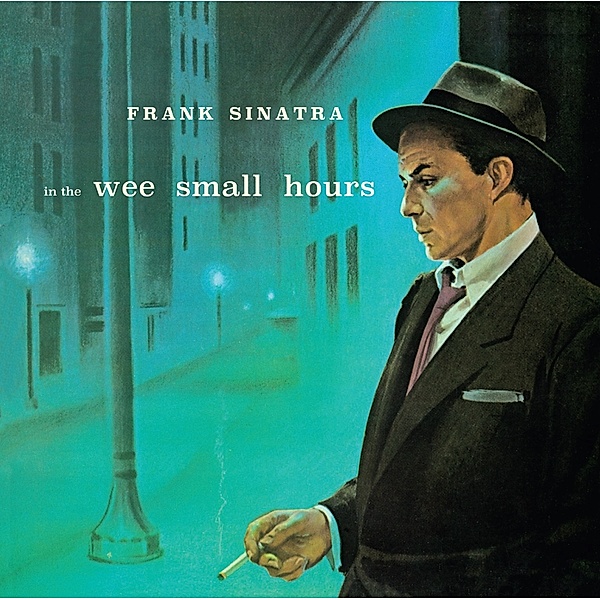 In The Wee Samll Hours + Songs For, Frank Sinatra