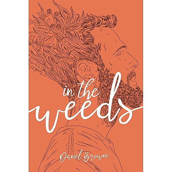 In the Weeds, Daniel Browne