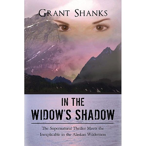 In the Widow's Shadow, Grant Shanks