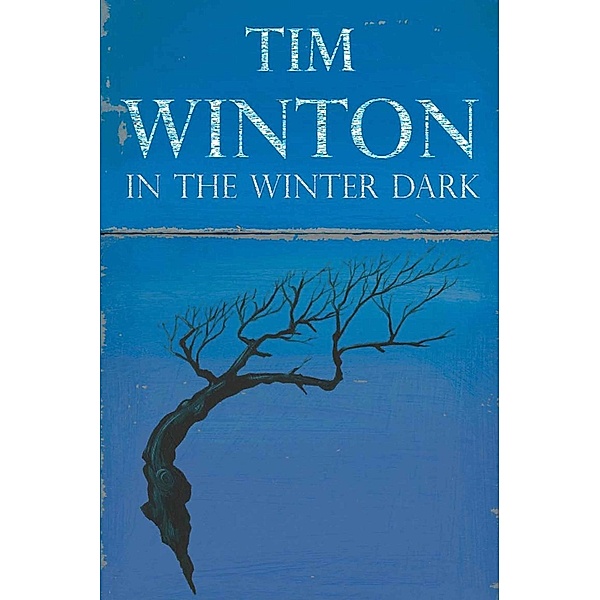 In the Winter Dark, Tim Winton