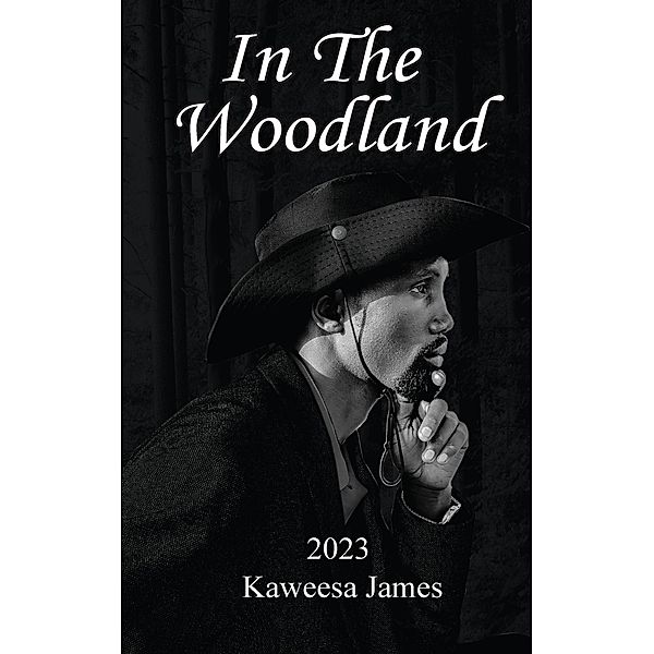 In The Woodland, Kaweesa James