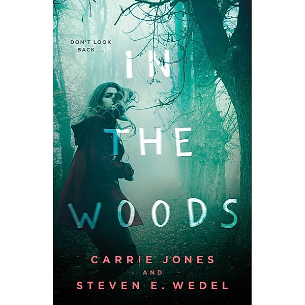 In the Woods, Carrie Jones, Steven E. Wedel