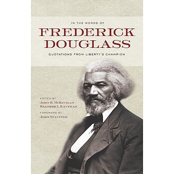 In the Words of Frederick Douglass, Frederick Douglass