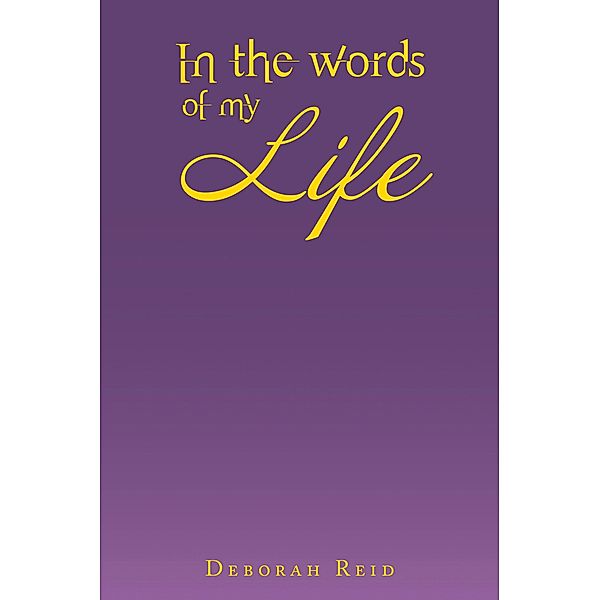 In the Words of My Life, Deborah Reid
