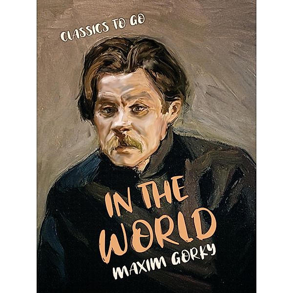 In the World, Maxim Gorky