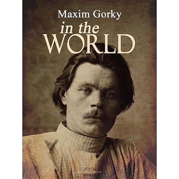 In the World, Maxim Gorky