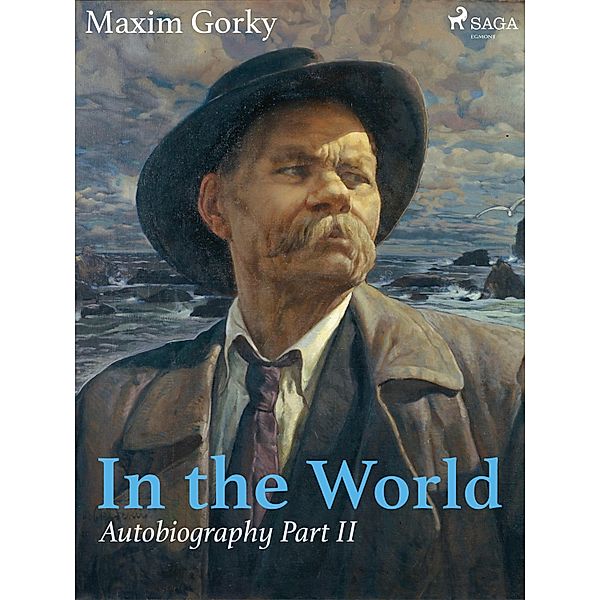 In the World, Autobiography Part II / World Classics, Maksim Gorkij