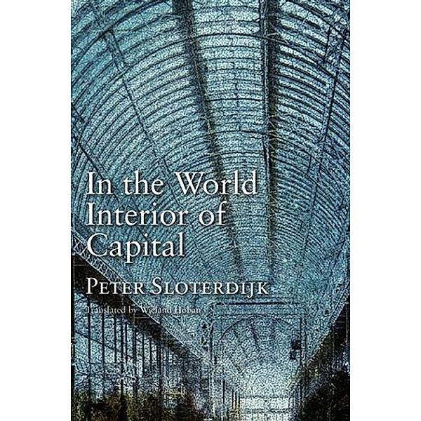 In the World Interior of Capital, Peter Sloterdijk