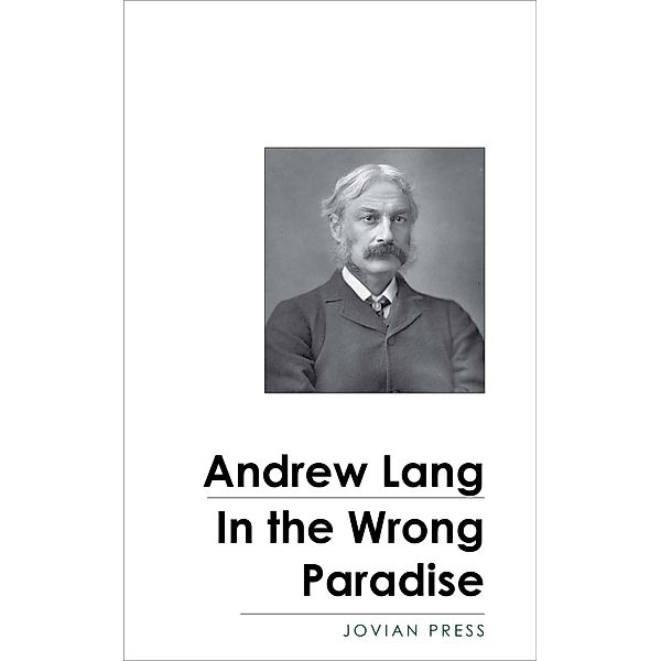 In the Wrong Paradise, Andrew Lang