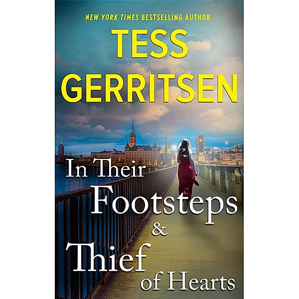 In Their Footsteps & Thief of Hearts, Tess Gerritsen