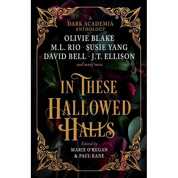 In These Hallowed Halls, Paul Kane, Marie O'Regan, M. L. Rio, Olivie Blake
