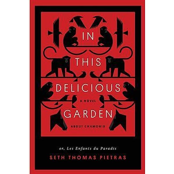 In This Delicious Garden, Seth Thomas Thomas Pietras