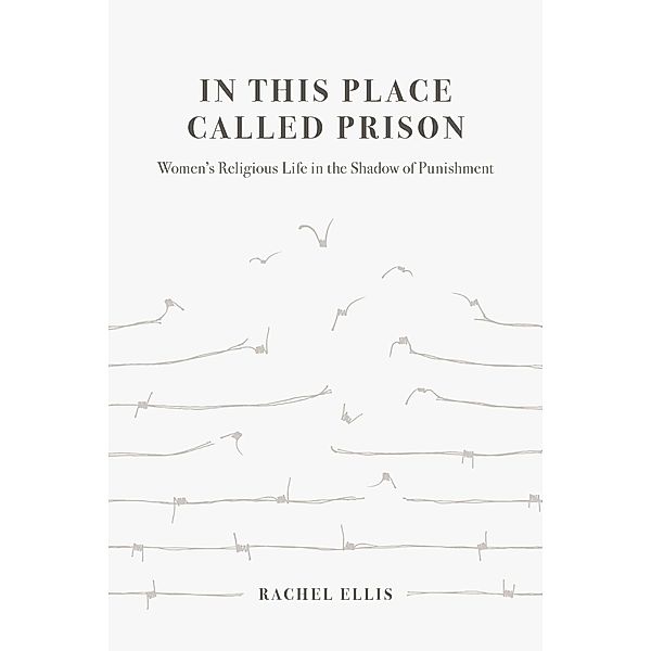 In This Place Called Prison, Rachel Ellis