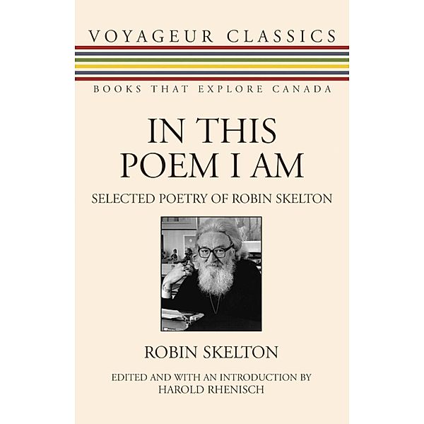 In This Poem I Am / Voyageur Classics Bd.7, Robin Skelton