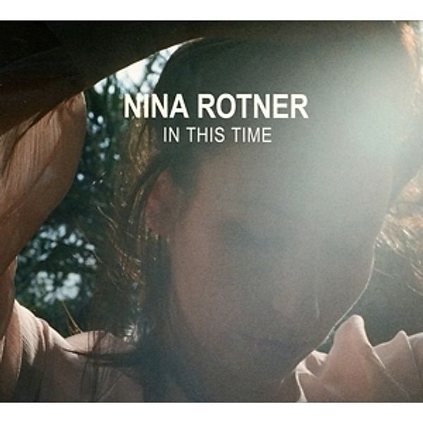 In This Time, Nina Rotner