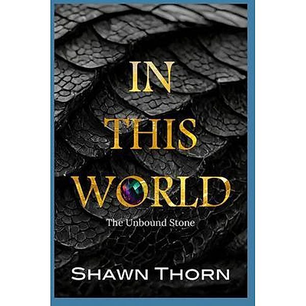 In This World, Shawn Thorn