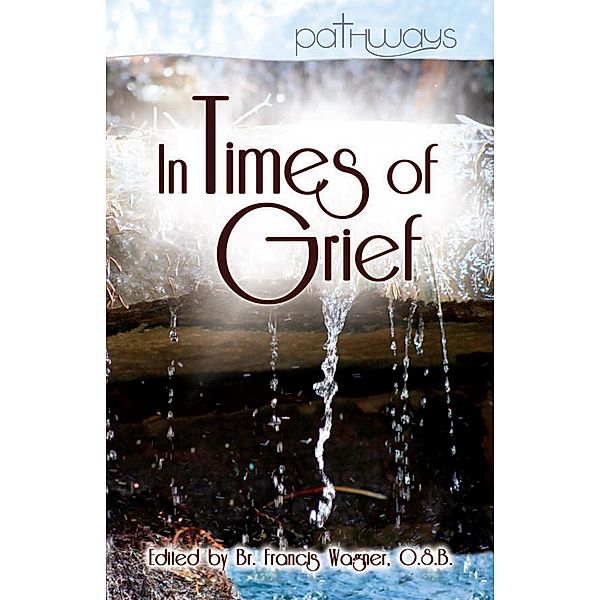 In Times of Grief / Pathways