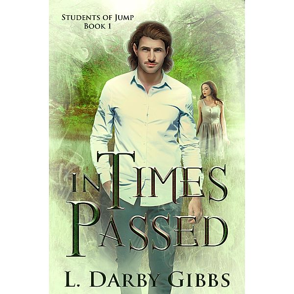 In Times Passed / L. Darby Gibbs, L. Darby Gibbs