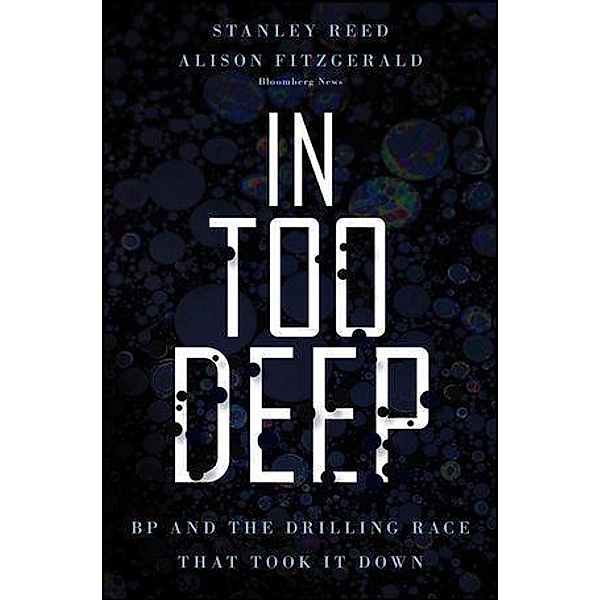 In Too Deep / Bloomberg, Stanley Reed, Alison Fitzgerald