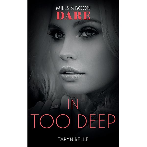 In Too Deep (Mills & Boon Dare) (Tropical Heat) / Dare, Taryn Belle