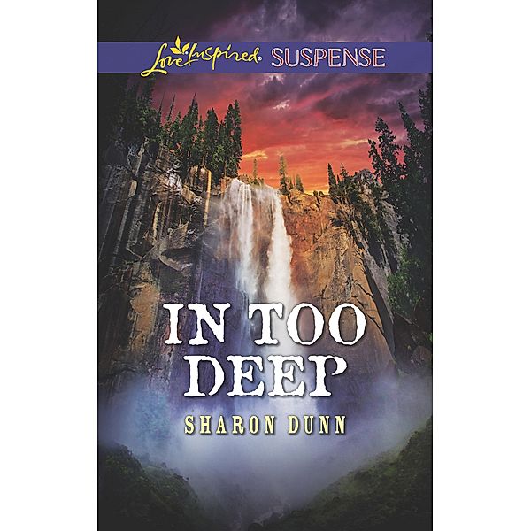 In Too Deep (Mills & Boon Love Inspired Suspense), Sharon Dunn