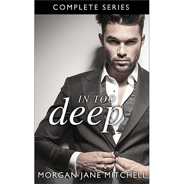 In Too Deep - The Complete Series (Table 21) / Table 21, Morgan Jane Mitchell