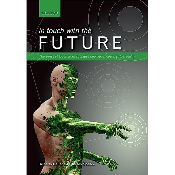 In touch with the future, Alberto Gallace, Charles Spence