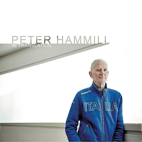 IN TRANSLATION, Peter Hammill