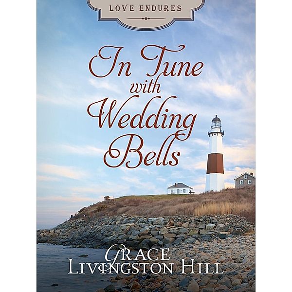 In Tune with Wedding Bells, Grace Livingston Hill