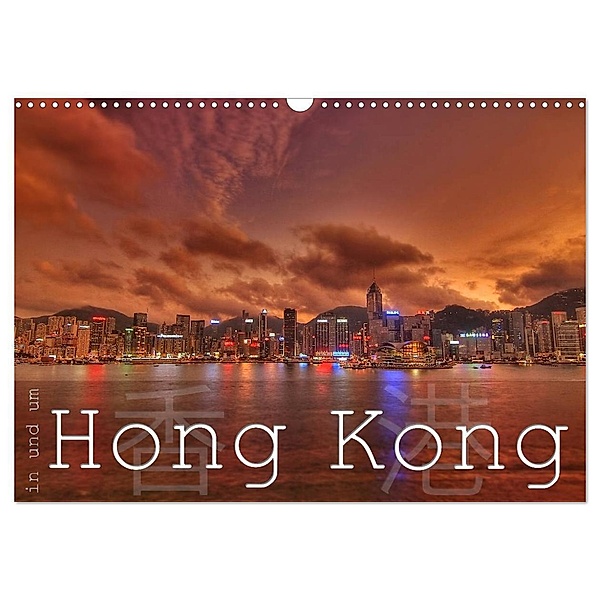 In und um Hong Kong (Wandkalender 2024 DIN A3 quer), CALVENDO Monatskalender, Sebastian Helmke