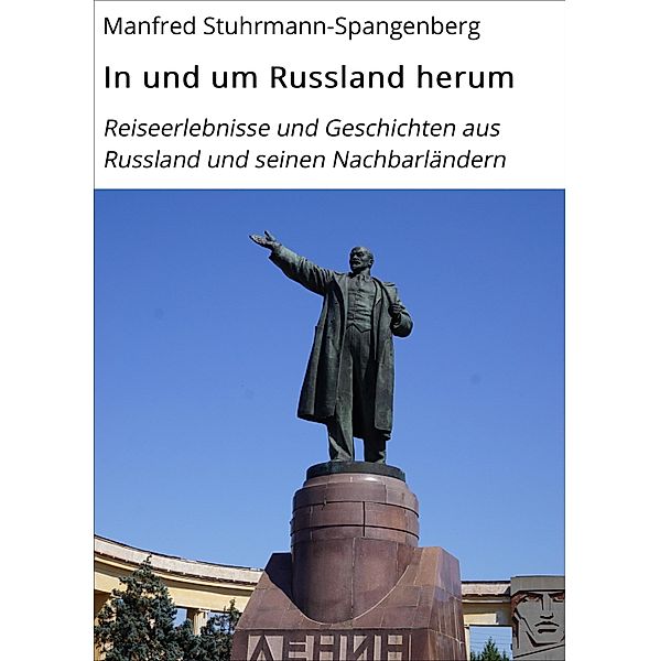 In und um Russland herum, Manfred Stuhrmann-Spangenberg