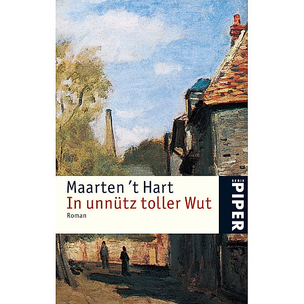 In unnütz toller Wut, Maarten 't Hart