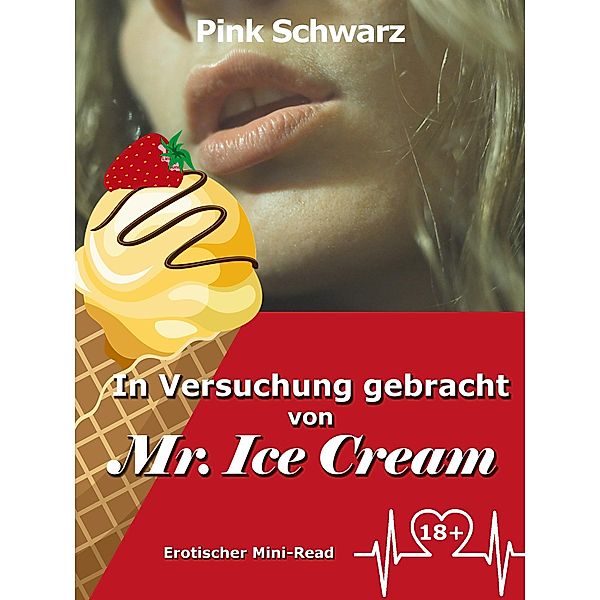 In Versuchung gebracht von Mr. Ice Cream, Pink Schwarz