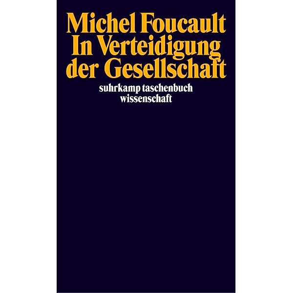 In Verteidigung der Gesellschaft, Michel Foucault