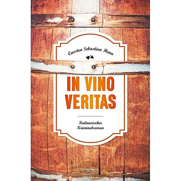 In Vino Veritas / Julius Eichendorff, Carsten Sebastian Henn