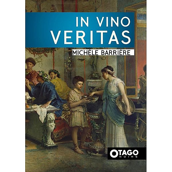 In Vino Veritas / Otago Noirs, Michèle Barrière