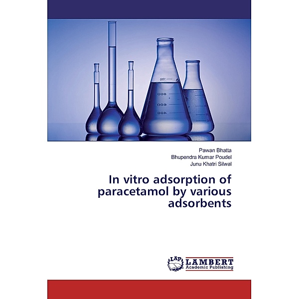 In vitro adsorption of paracetamol by various adsorbents, Pawan Bhatta, Bhupendra Kumar Poudel, Junu Khatri Silwal