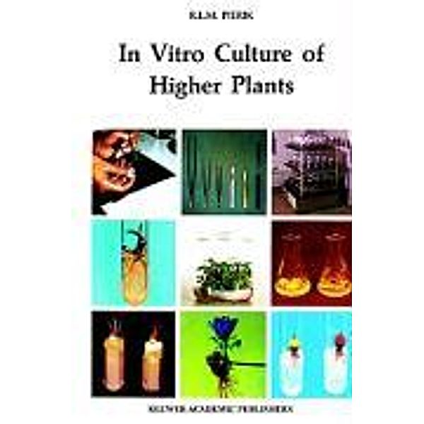 In vitro Culture of Higher Plants, R. L. M Pierik